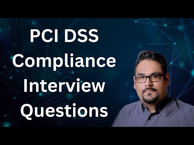 PCI DSS Compliance Interview Questions