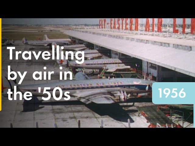 Song of the Clouds - Air Travel in 1956 | Shell Historical Film Archive
