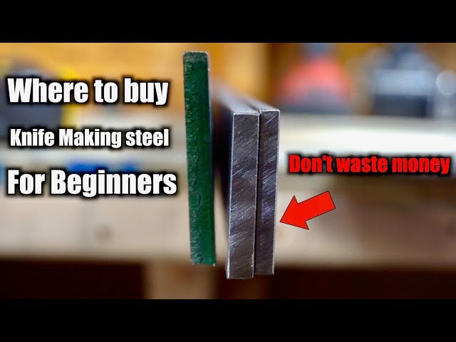 Beginner Knife Making Steel | Where to buy Knife Making Steel And What Steel To Buy