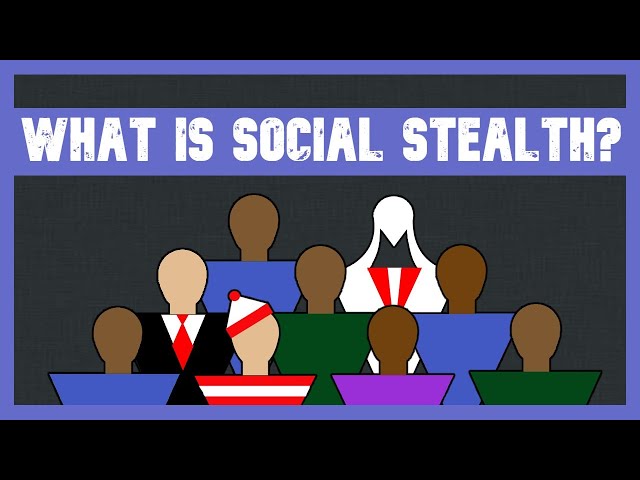 What is Social Stealth?