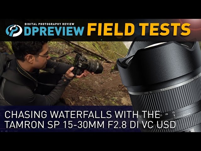 Field Test: Chasing waterfalls with Rishi Sanyal and the Tamron SP 15-30mm F2.8 Di VC USD