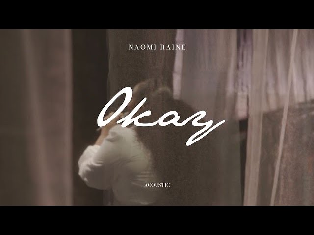 Naomi Raine - Okay (Acoustic) | Journey: Acoustic Sessions