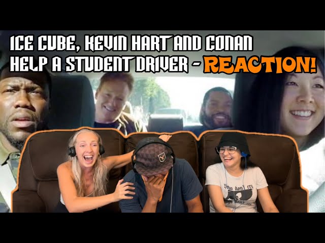 ICE CUBE, KEVIN HART AND CONAN Help A Student Driver - Reaction!