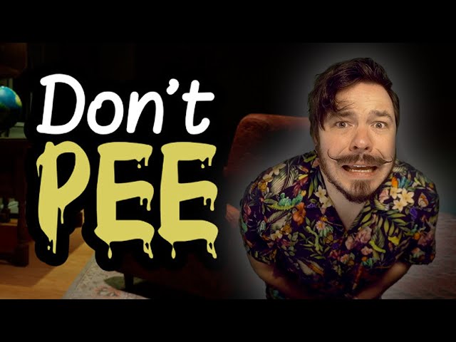 DON'T PEE! A horror game about holding it in!