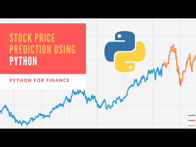 Stock Price Prediction Using Python & Machine Learning