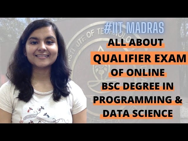 All About QUALIFIER EXAM of Online B.Sc. Degree in Programming & Data Science