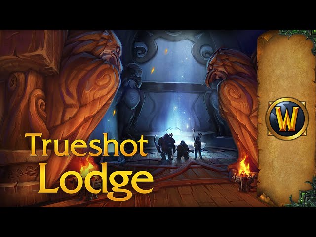 Trueshot Lodge - Music & Ambience - World of Warcraft