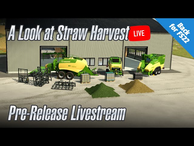 🔴 LIVE - An Early Preview Play Around with Straw Harvest for FS22