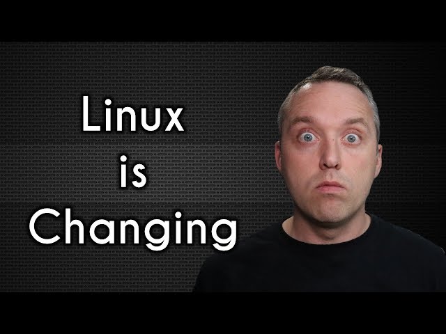Linux is Changing