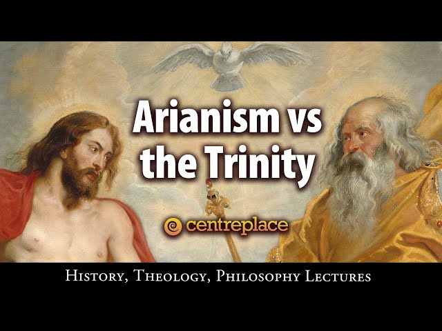 Arianism vs the Trinity