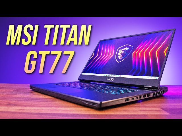 MSI Titan GT77 (2022) Review - What a MONSTER!
