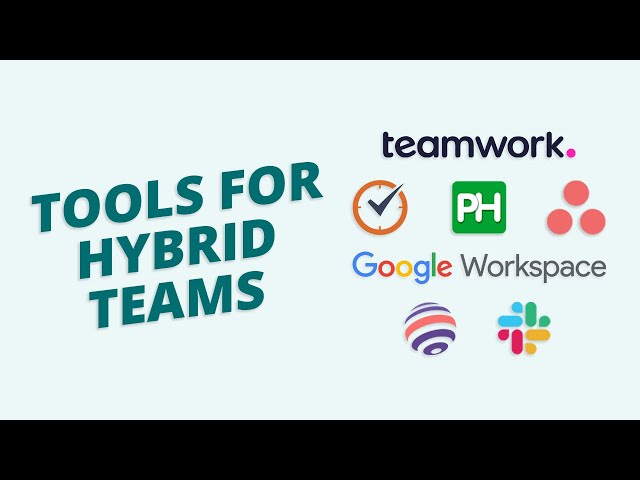 7 Useful Tools for Managing Hybrid Teams