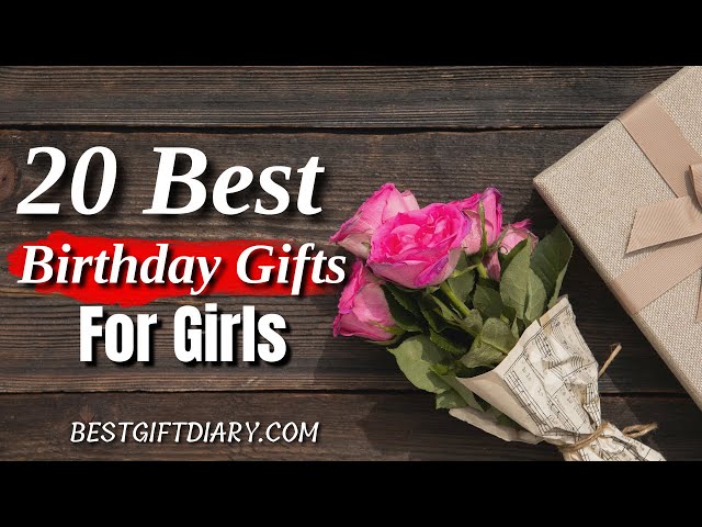 20 Best Birthday Gifts For Girls | Best Gift For Girlfriend on Her Birthday #romantic#birthday#gift