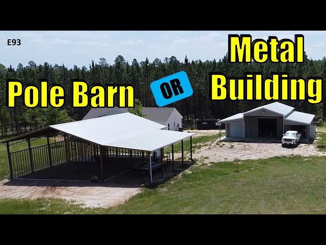 Which one is better?  Pros and Cons of Pole Barns & Metal/Steel Buildings