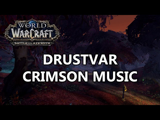 Drustvar Crimson Music - Battle for Azeroth Music