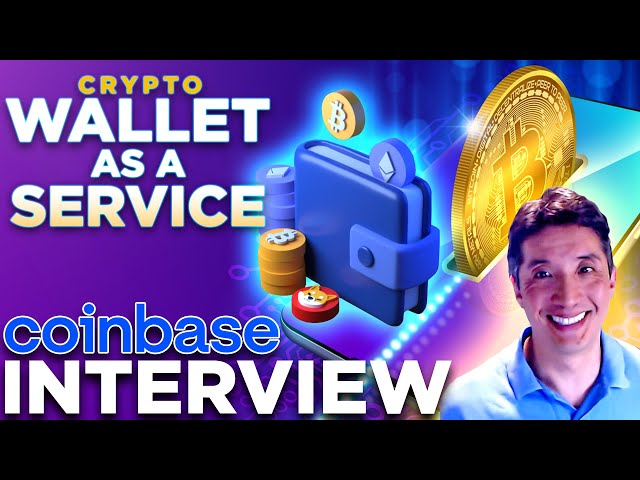 Coinbase "Wallet as a Service" Could Onboard Millions | INTERVIEW