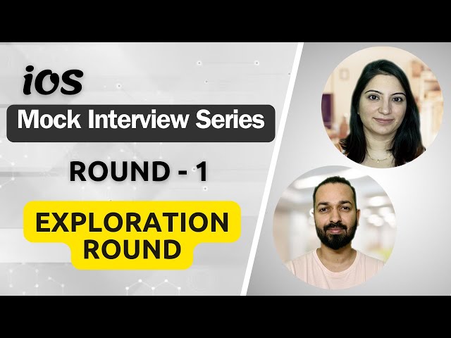 iOS Developer Mock Interview | Exploration Round