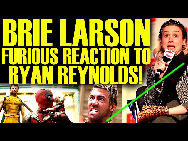 BRIE LARSON ATTACKS RYAN REYNOLDS AFTER DEADPOOL & WOLVERINE TRAILER! DISNEY & MARVEL DRAMA