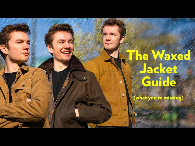 Finding The Best Waxed Jacket (Huckberry, Barbour, Filson)