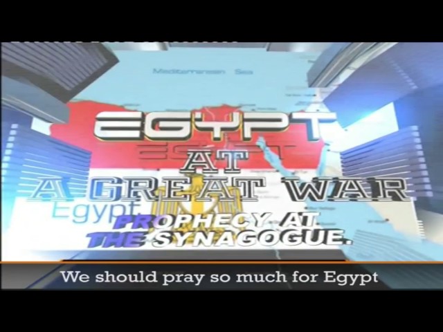 INTERNATIONAL PROPHECIES: WAR IN EGYPT