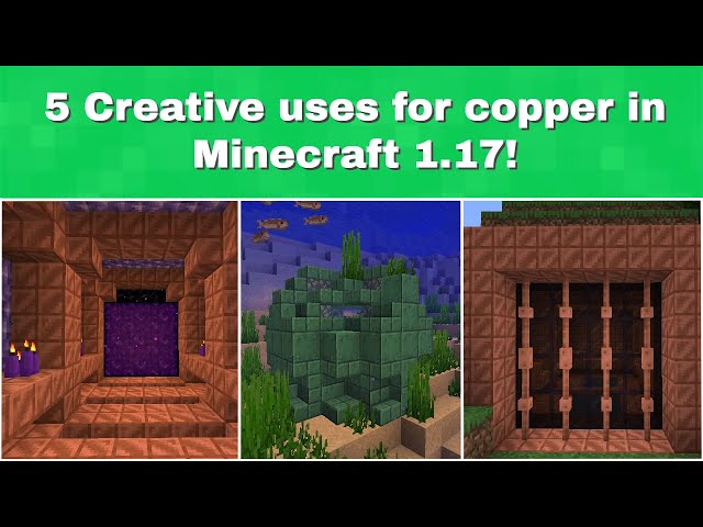5 creative uses for copper in minecraft 1.18