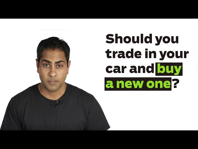 Ask Ramit: Should You Trade In Your Car and Buy a New One?