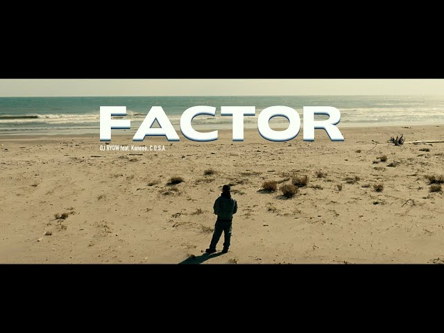 DJ RYOW - Factor feat. Kaneee, C.O.S.A. (Official Music Video)
