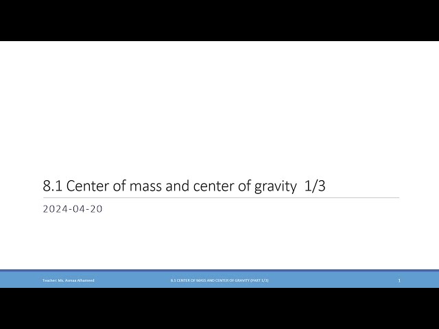 8.1 (Lesson) Center of mass and center of gravity | Part 1/3