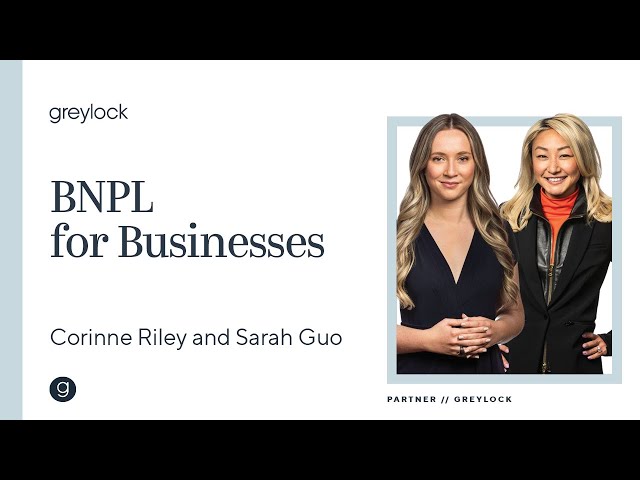 Corinne Riley and Sarah Guo | BNPL for Businesses