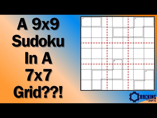 A 9x9 Sudoku In A 7x7 Grid??!