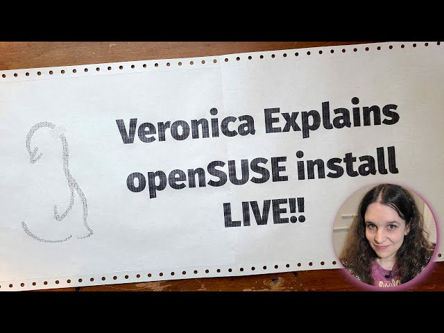 LIVE LINUX: Veronica installs openSUSE Tumbleweed!