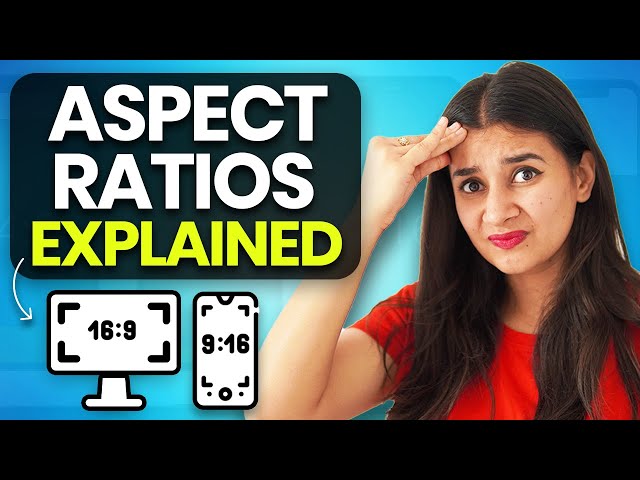 ASPECT RATIOS EXPLAINED: What are aspect ratios and how to pick the best one for your video!