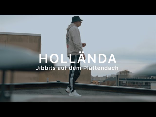 HOLLÄNDA - Jibbits auf dem Plattendach (OFFICIAL VIDEO)