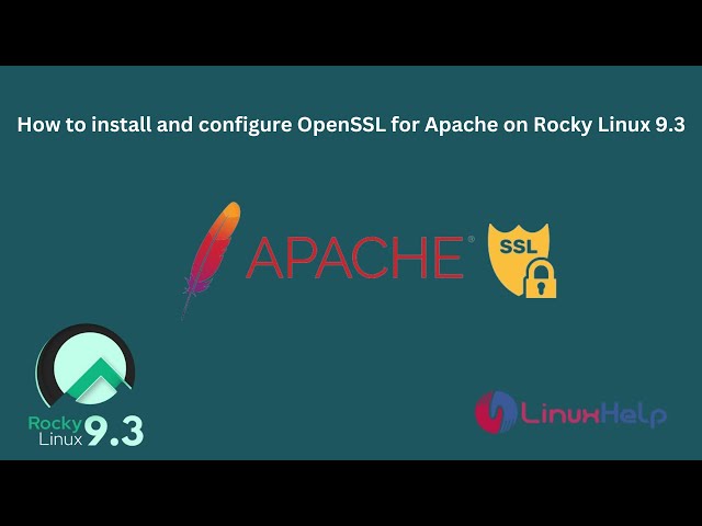 How to install and configure OpenSSL for Apache on Rocky Linux 9.3