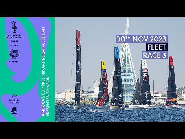 Fleet Race 3 - America's Cup Preliminary Regatta Jeddah, Presented by Neom