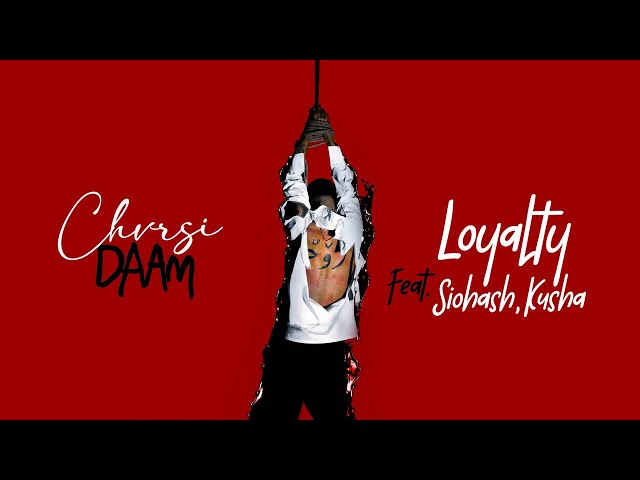 Chvrsi - Loyalty (Feat. Siohash, Kusha) [Official Audio]