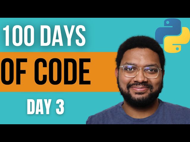 100 Days Of Code With Python: Day 3