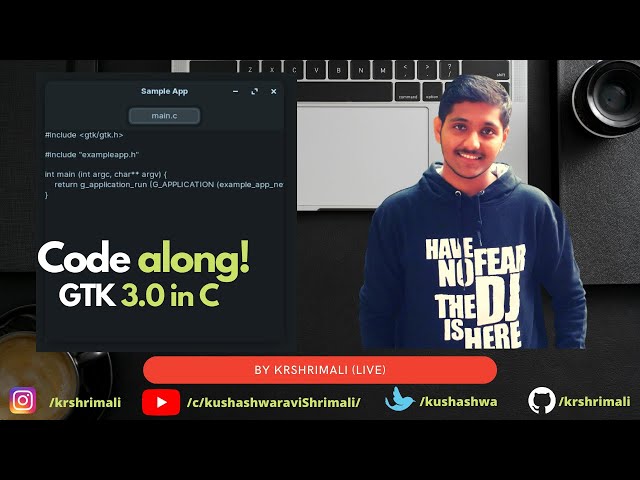 Code Along | Building an app using GTK3.0 (In C/C++): #2 | #GTK #Linux #Live | KRS GitHub Raid