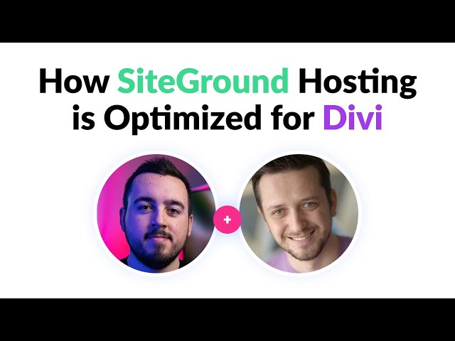 Divi Hosting Live Discussion: Divi + SiteGround