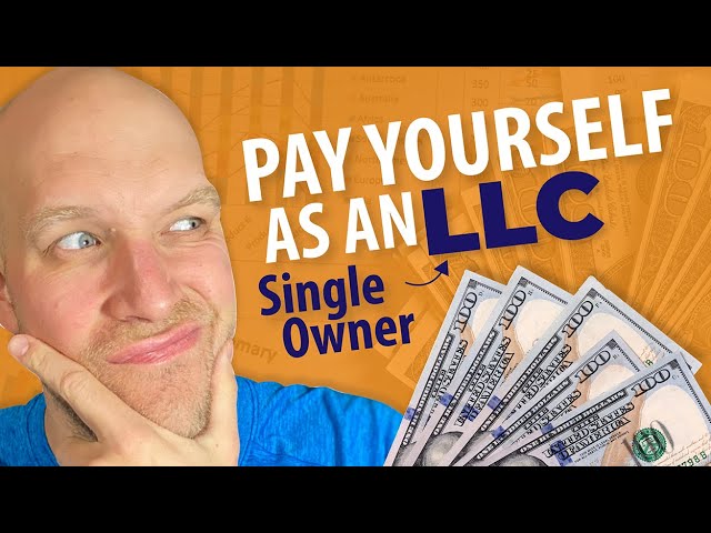 How to Pay Yourself as an LLC (Single Member LLC)