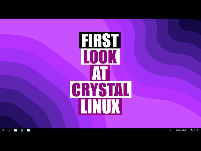 Installation and First Look at Crystal Linux