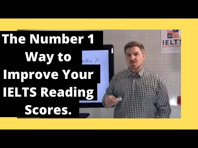 The Number 1 Way to IMPROVE Your IELTS READING Scores