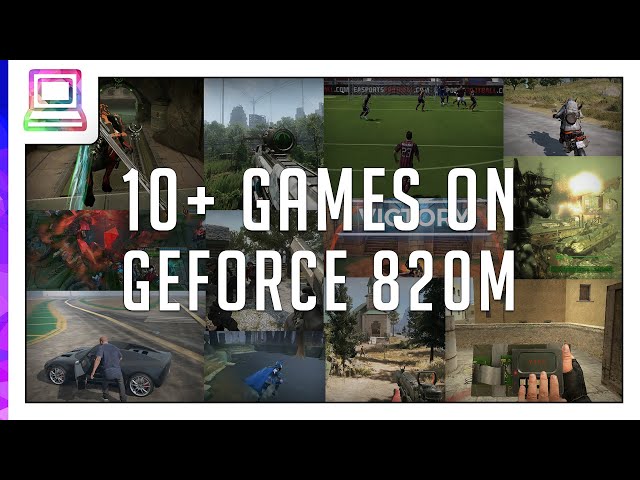 10+ Video Games Running on NVIDIA GeForce 820M (2024)