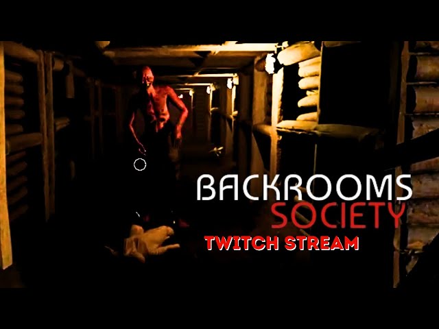 Backrooms Society Twitch Stream ]03-17-24]