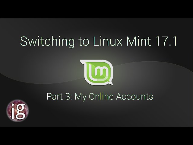 Switching to Linux Mint 17.1 - Part 3