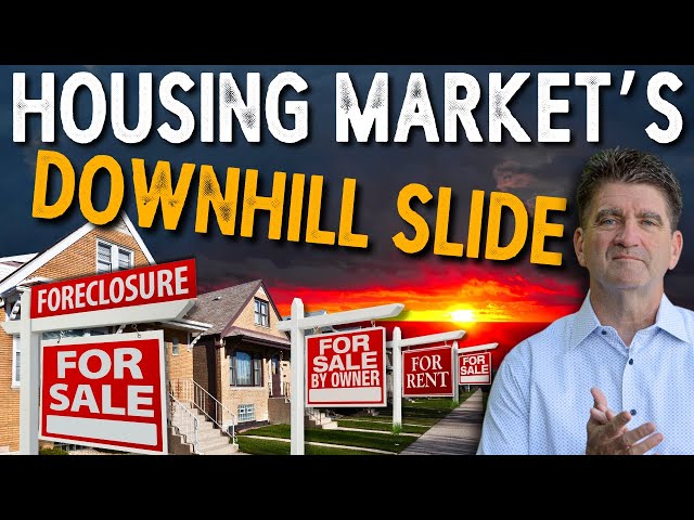 Housing Market's Downhill Slide - NO BOTTOM IN SIGHT