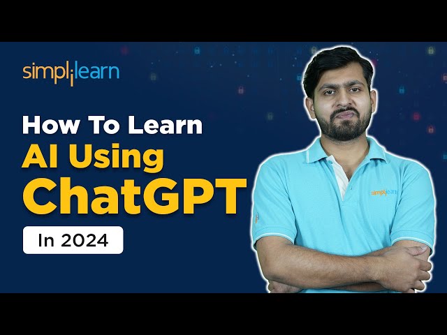 How To Learn AI Using ChatGPT In 2024 | Learn AI For Beginners | ChatGPT Tutorial |Simplilearn