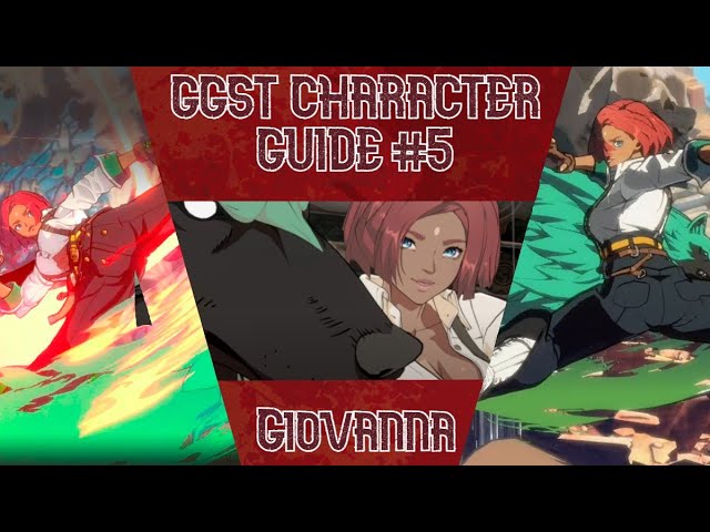 GGST Character Guide #5: Giovanna | Guilty Gear Strive Character Tutorial | Combo Guide