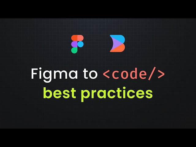 Figma to code - Best practices for Visual Copilot