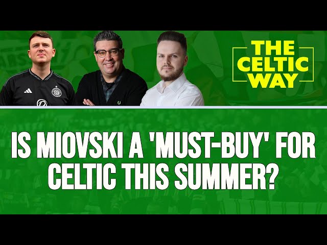 'He's got a HABIT of scoring!' - After ANOTHER goal versus Celtic, will Miovski be a summer target?